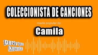 Camila - Coleccionista De Canciones (Versión Karaoke)