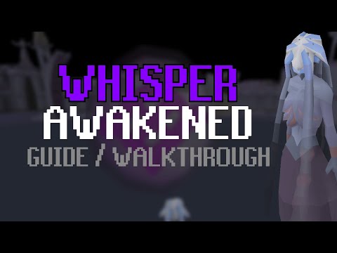 Whisper Awakened Guide/Walkthrough  | NO VENATOR BOW | SAVING SANITY GUIDE | OSRS