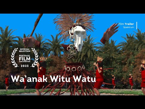 Wa'anak Witu Watu - Trailer | FFD 2023