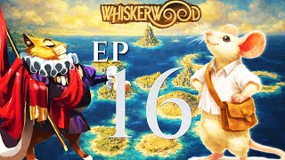 I Said Yes to Too Many Whiskers | Whiskerwood EP 16
