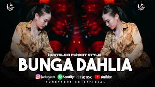 Download lagu NOSTALGIA FUNKOT || BUNGA DAHLIA NEW VERSION VIRAL TIKTOK COVER BY SG  TEAM mp3