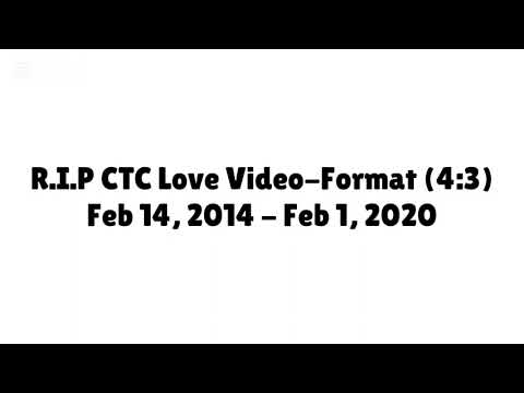 R.I.P CTC Love Video-format (4:3) [01.02.2020]