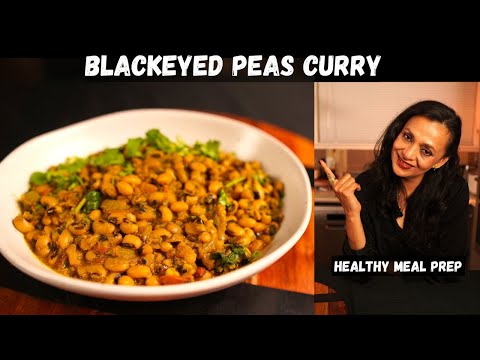 BLACK EYED PEAS CURRY | Lobia Masala Curry |  Healthy Meal Prep