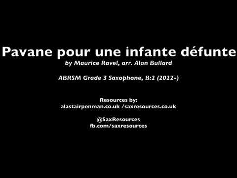 Pavane pour une infante défunte by Ravel, arr. Bullard. (ABRSM Saxophone Grade 3)