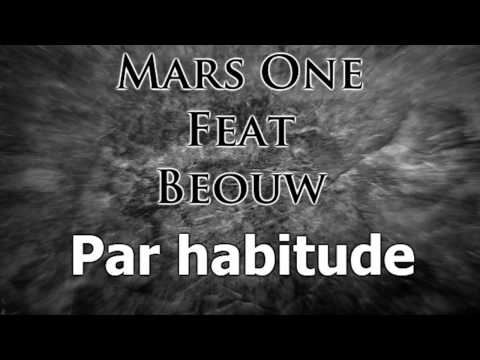 Mars One feat Beouw - Par Habitude