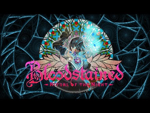 Bloodstained: Ritual of the Night (OST) - Official Original Soundtrack [Full version. High quality]