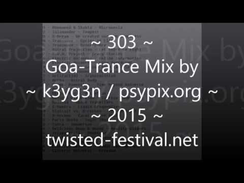 ~ 303 ~ Oldschool Goa 1994 - 2015 Neo Goa-Trance / Fullon Mix ~ k3yg3n ~