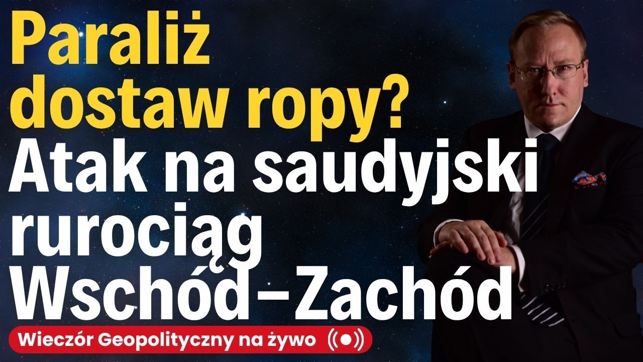 NA ŻYWO: Paraliż dostaw ropy z Bliskiego Wschodu? Atak na saudyjski rurociąg Wschód-Zachód