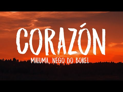 Maluma - Corazón (Letra/Lyrics) ft. Nego do Borel