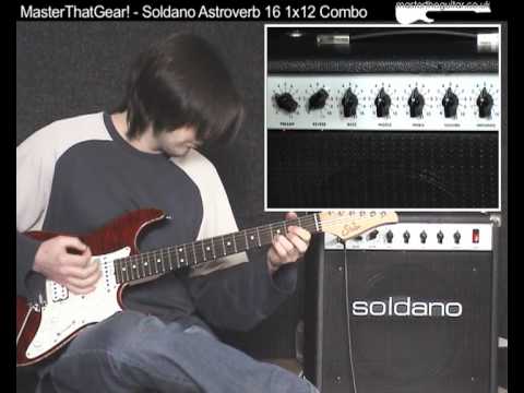 MasterThatGear! - Soldano Astroverb 16 1x12 Combo (Part 1)