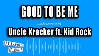Uncle Kracker ft. Kid Rock - Good To Be Me (Karaoke Version)