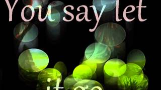 Tenth Avenue North-Let It Go(lyrics on screen)