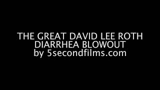 The Great David Lee Roth Diarrhea Blowout