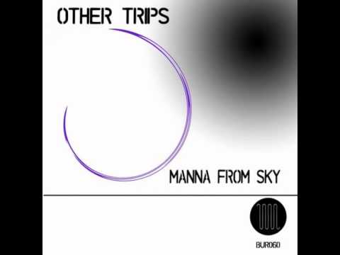 Manna From Sky -  OtherTrips (Original Mix)