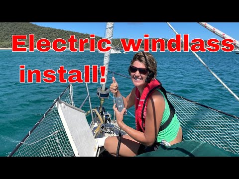 Installing a new anchor windlass on a 37ft sailboat | Episode 30