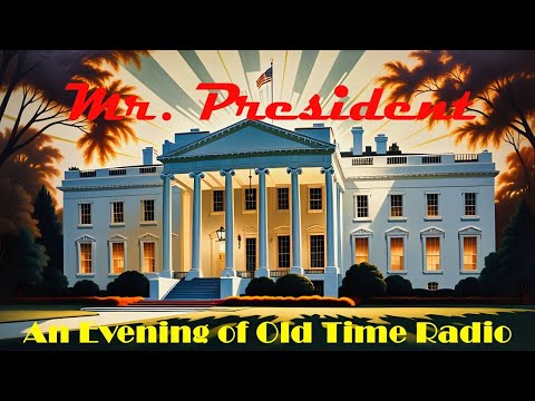 All Night Old Time Radio Shows | Mr. President | The Classic OTR Show 1947-1953 | 8 Hours