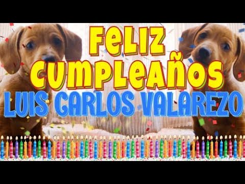 ¡Feliz Cumpleaños Luis Carlos Valarezo! (Perros hablando gracioso) ¡Muchas Felicidades!