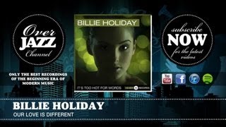 Billie Holiday - Our Love Is Different (1939)
