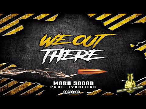 Maro So Bad (feat TY British) - We Out There (Official Audio) (AUDIO)
