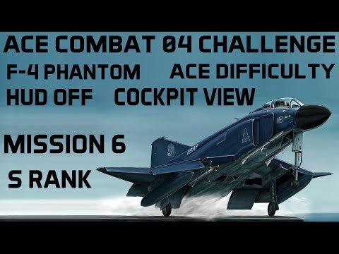 AC4 Challenge | F-4 without HUD, Cockpit View, Ace - Mission 6 - S Rank