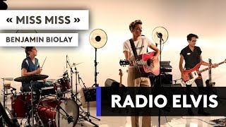 RADIO ELVIS - &quot;Miss Miss&quot; de Benjamin Biolay