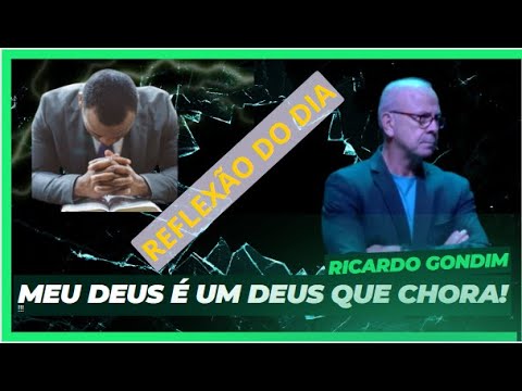 9 D MEU DEUS É UM DEUS QUE CHORA Ricardo Gondim