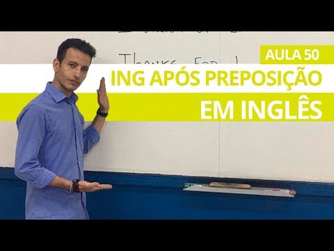THE "ING" AFTER A PREPOSITION IN ENGLISH - CLASS 50 FOR BEGINNERS - PROFESSOR KENNY
