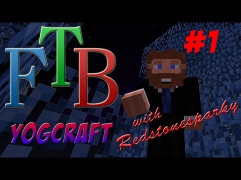 FTB Yogcraft Episode 1