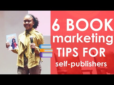 How to Sell Your Self Published Book! My 6 MARKETING Tips Video