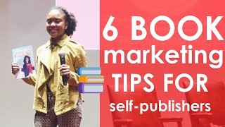 How to Sell Your Self Published Book! My 6 MARKETING Tips