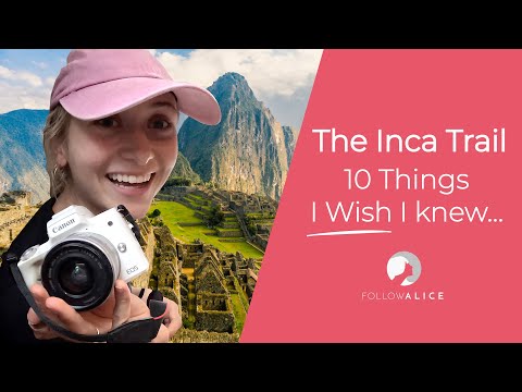 The Inca Trail to Machu Picchu | 10 Things I Wish I Knew BEFORE!
