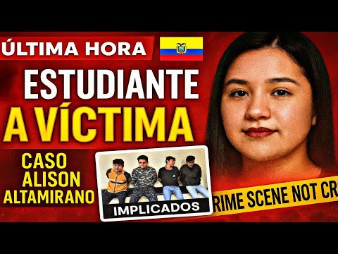 🚨ÚLTIMA HORA: Asesinato de joven universitaria CASO ALISON ALTAMIRANO