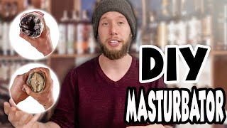 How to Make a Homemade Masturbator? | DIY Male Masturbator