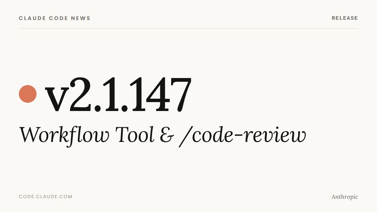 Claude Code v2.1.147 — Workflow Tool & /code-review