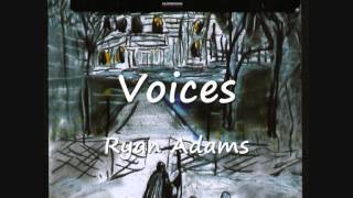 09 Voices - Ryan Adams
