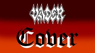 [VOCAL COVER] Vader - Angel of Death