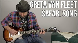How to Play &quot;Safari Song&quot; by Greta Van Fleet on Guitar - Guitar Lesson