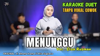 Download lagu MENUNGGU KARAOKE DUET TANPA VOKAL COWOK Ft ( Eliza Rusman ) mp3