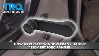 How to Replace Window Crank Handle 1993-1997 Ford Ranger