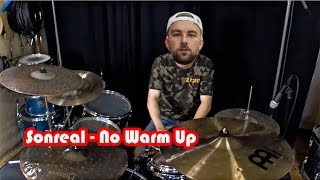 SonReal - No Warm Up Drum Remix