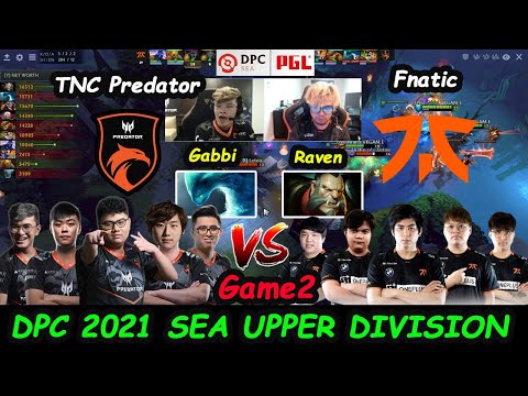 Fnatic vs TNC Predator  Raven Lycan Gabbi Morphling DPC 2021 SEA Upper Division Game2 Dota 2