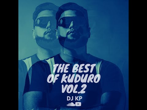 The best Of KUDURO ( Vol.2 ) DJ KP