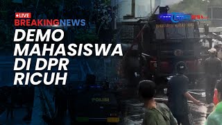 BREAKING NEWS: Mahasiswa Ganti Geruduk DPR untuk Demo setelah Massa Buruh Bubarkan Diri