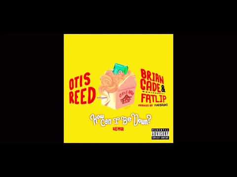 Otis Reed ft Fatlip formerly of Pharcyde & Brian Cade- How Can I Be down (remix)