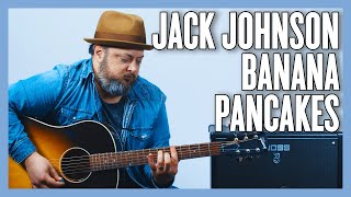 Jack Johnson Banana Pancakes Guitar Lesson + Tutorial
