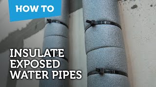 How to save energy at home - Insulating exposed water pipes