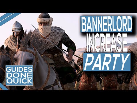 How To Increase Party Size In Mount And Blade 2 Bannerlord
