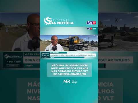 VLT DE CAMPINA GRANDE AVANÇA COM MÁQUINA DE 35 TONELADAS  #mrtv #vlt #obras #prefeitura