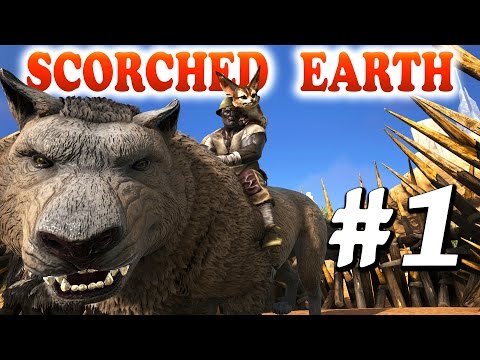 ARK Scorched Earth  -Ep1-  FIRST DAY, JERBOA & DIREWOLF TAME (Scorched Earth Map Gameplay)
