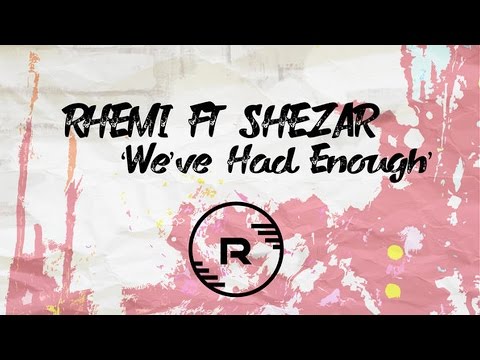 Rhemi feat. Shezar - We've Had Enough (Original Mix)
